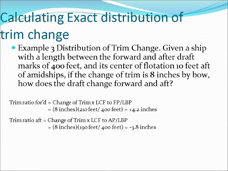 Calculating Exact distribution of trim change Example 3 Distribution of Trim Change. Given a